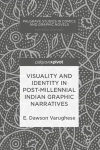 Visuality and Identity in Post-millennial Indian Graphic Narratives_cover