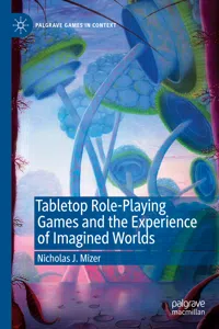 Tabletop Role-Playing Games and the Experience of Imagined Worlds_cover