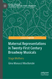 Maternal Representations in Twenty-First Century Broadway Musicals_cover