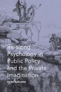 Re-sizing Psychology in Public Policy and the Private Imagination_cover