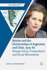 Britain and the Dictatorships of Argentina and Chile, 1973–82_cover