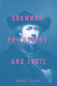 Grammar, Philosophy, and Logic_cover