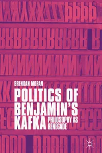 Politics of Benjamin's Kafka: Philosophy as Renegade_cover