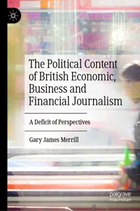 The Political Content of British Economic, Business and Financial Journalism_cover