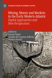 Mining, Money and Markets in the Early Modern Atlantic_cover