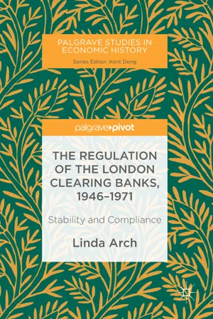 The Regulation of the London Clearing Banks, 1946–1971