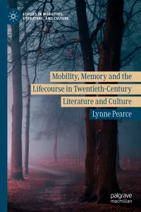 Mobility, Memory and the Lifecourse in Twentieth-Century Literature and Culture_cover