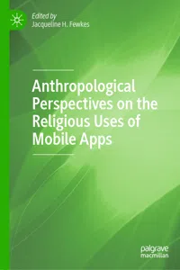 Anthropological Perspectives on the Religious Uses of Mobile Apps_cover