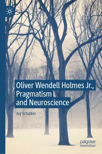 Oliver Wendell Holmes Jr., Pragmatism and Neuroscience_cover
