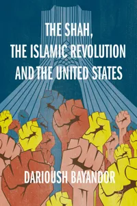 The Shah, the Islamic Revolution and the United States_cover