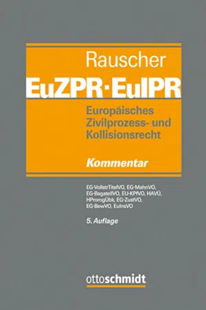 Europ. Zivilprozess- und Kollisionsrecht EuZPR/EuIPR, EG-VollstrTitel (Band 2/1)