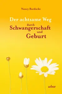 Der achtsame Weg durch Schwangerschaft und Geburt_cover