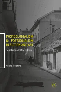 Postcolonialism and Postsocialism in Fiction and Art_cover