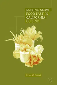 Making Slow Food Fast in California Cuisine_cover