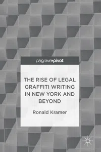 The Rise of Legal Graffiti Writing in New York and Beyond_cover