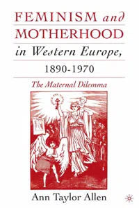 Feminism and Motherhood in Western Europe, 1890–1970_cover