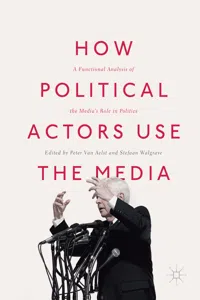 How Political Actors Use the Media_cover