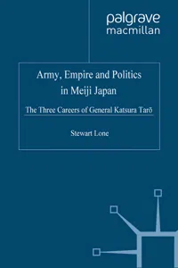 Army, Empire and Politics in Meiji Japan_cover