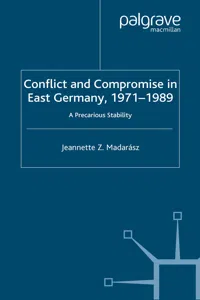 Conflict and Compromise in East Germany, 1971–1989_cover