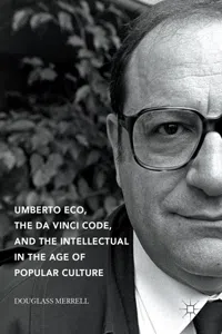 Umberto Eco, The Da Vinci Code, and the Intellectual in the Age of Popular Culture_cover