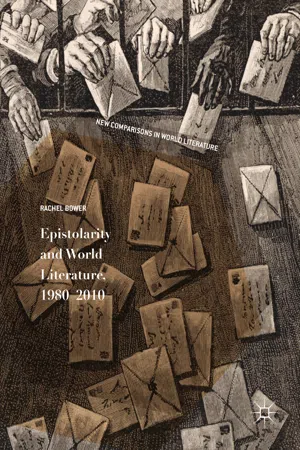 Epistolarity and World Literature, 1980-2010