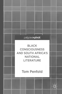 Black Consciousness and South Africa's National Literature_cover