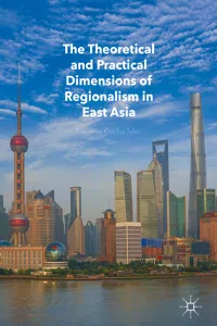 The Theoretical and Practical Dimensions of Regionalism in East Asia_cover