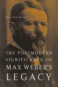 The Postmodern Significance of Max Weber's Legacy: Disenchanting Disenchantment_cover