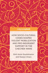 How Socio-Cultural Codes Shaped Violent Mobilization and Pro-Insurgent Support in the Chechen Wars_cover