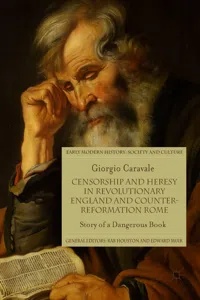 Censorship and Heresy in Revolutionary England and Counter-Reformation Rome_cover