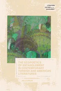 The Ecopoetics of Entanglement in Contemporary Turkish and American Literatures_cover