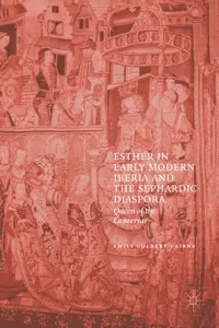 Esther in Early Modern Iberia and the Sephardic Diaspora_cover