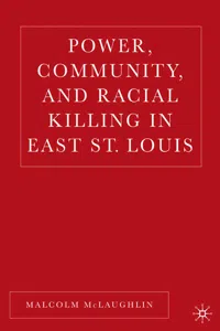 Power, Community, and Racial Killing in East St. Louis_cover