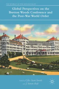 Global Perspectives on the Bretton Woods Conference and the Post-War World Order_cover