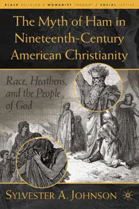 The Myth of Ham in Nineteenth-Century American Christianity_cover