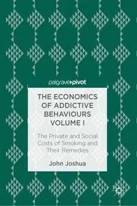 The Economics of Addictive Behaviours Volume I_cover