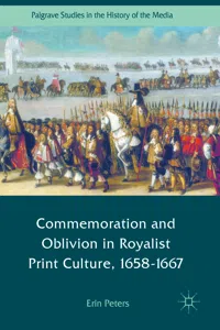 Commemoration and Oblivion in Royalist Print Culture, 1658-1667_cover