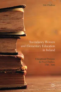 Ascendancy Women and Elementary Education in Ireland_cover