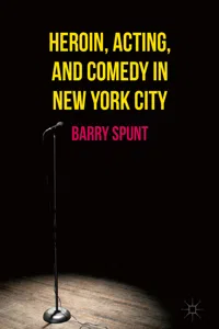 Heroin, Acting, and Comedy in New York City_cover