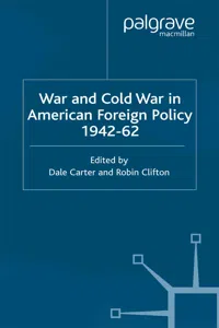 War and Cold War in American Foreign Policy, 1942-62_cover