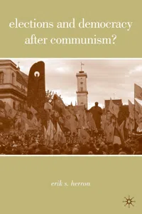 Elections and Democracy after Communism?_cover