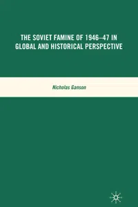 The Soviet Famine of 1946-47 in Global and Historical Perspective_cover