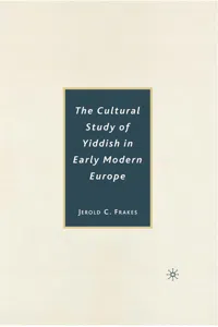 The Cultural Study of Yiddish in Early Modern Europe_cover