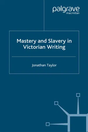 Mastery and Slavery in Victorian Writing