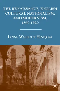 The Renaissance, English Cultural Nationalism, and Modernism, 1860–1920_cover