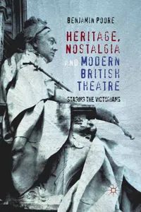 Heritage, Nostalgia and Modern British Theatre_cover