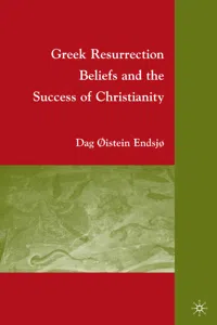 Greek Resurrection Beliefs and the Success of Christianity_cover