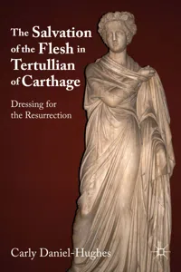 The Salvation of the Flesh in Tertullian of Carthage_cover