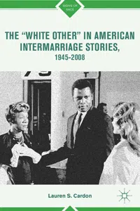 The "White Other" in American Intermarriage Stories, 1945–2008_cover