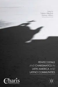 Pentecostals and Charismatics in Latin America and Latino Communities_cover